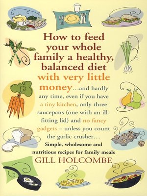 How to Feed Your Whole Family a Healthy, Balanced Diet with Very Little Money - ebook
